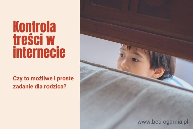 Kontrola treści w&nbsp;internecie – czy&nbsp;to&nbsp;możliwe i&nbsp;proste zadanie dla rodzica?