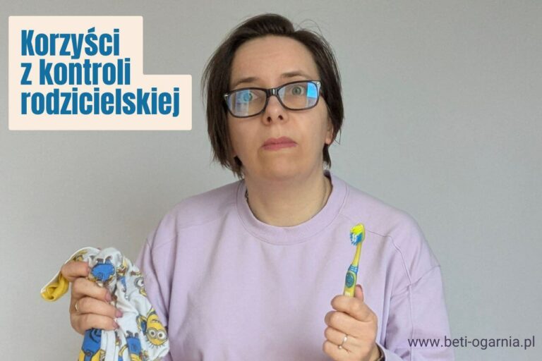 korzyści z kontroli rodzicielskiej to uregulowanie wieczornej rutyny dnia z dzieckiem np. mycie zębów z rodzicem wieczorem
